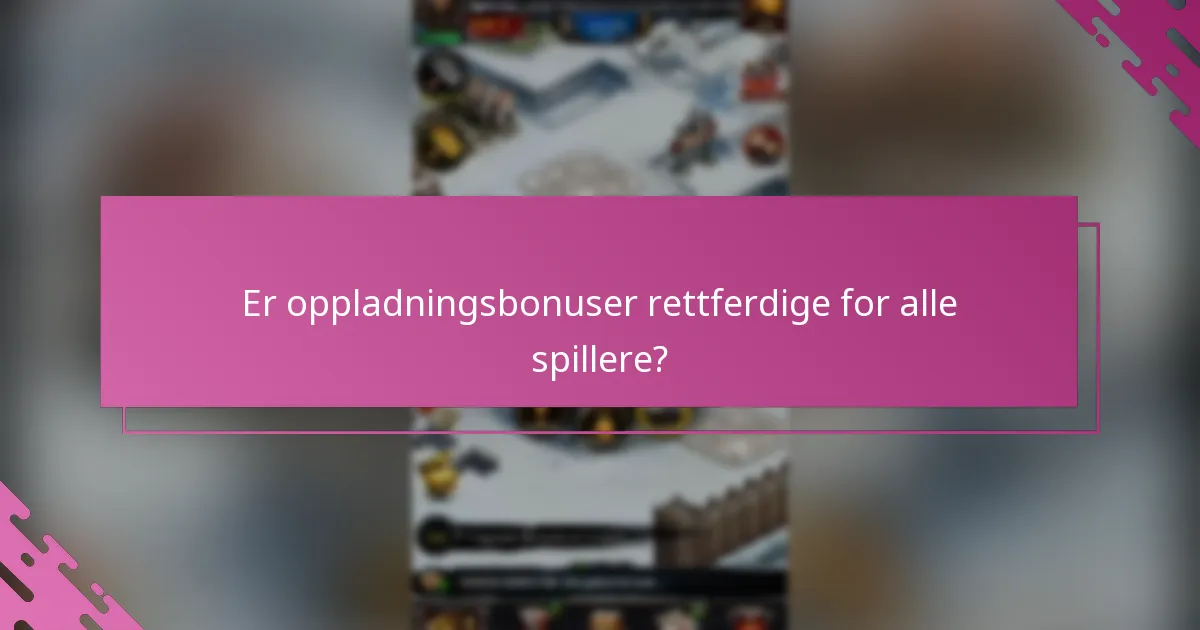 Hvordan påvirker oppladningsbonuser spilløkonomien?