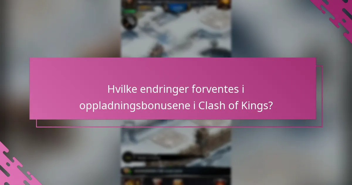 Hvordan påvirker kommende hendelser oppladningsbonusene?