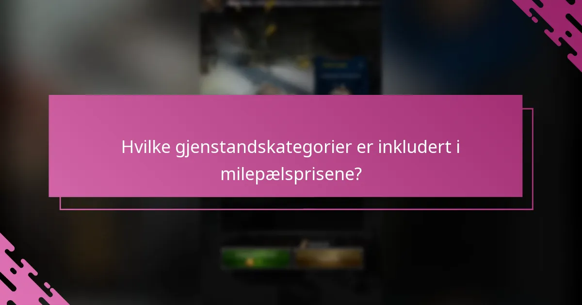 Hvilke gjenstandskategorier er inkludert i milepælsprisene?